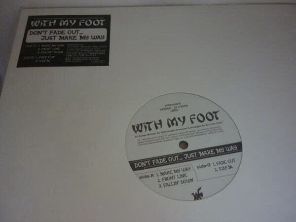 With My Foot : Don't Fade Out... Just Make My Way (12", EP)