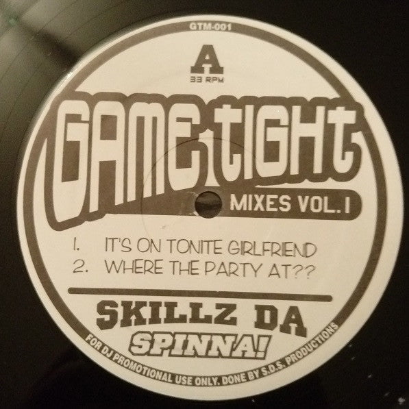Skillz Da Spinna : Game Tight Mixes Vol. 1 (12", Promo)