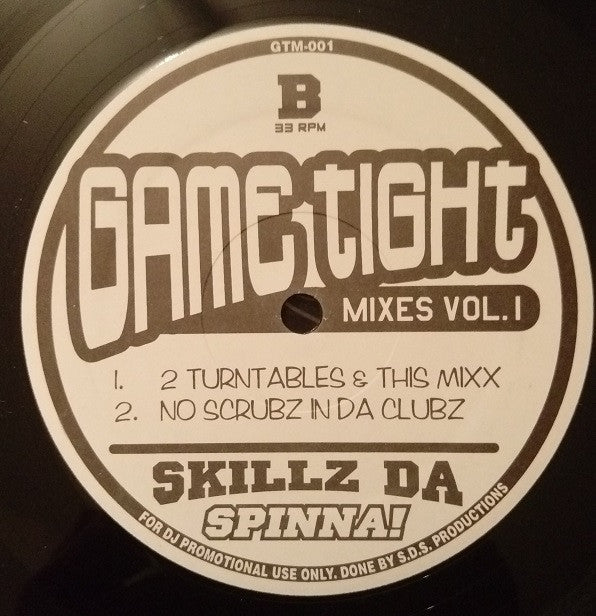 Skillz Da Spinna : Game Tight Mixes Vol. 1 (12", Promo)