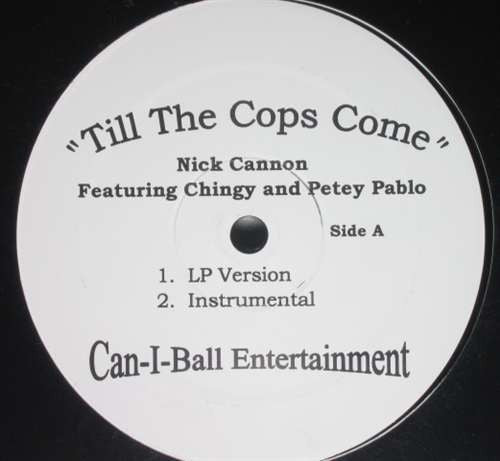 Nick Cannon Featuring Chingy And Petey Pablo : Till The Cops Come (12", Unofficial)