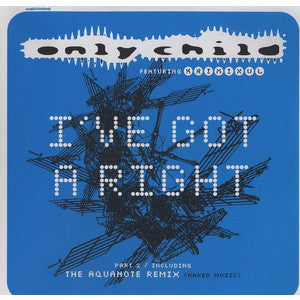 Only Child : I've Got A Right (Part 2) (12")