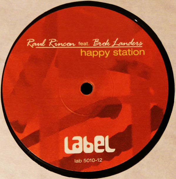 Raul Rincon feat. Brok Landers : Happy Station (12")