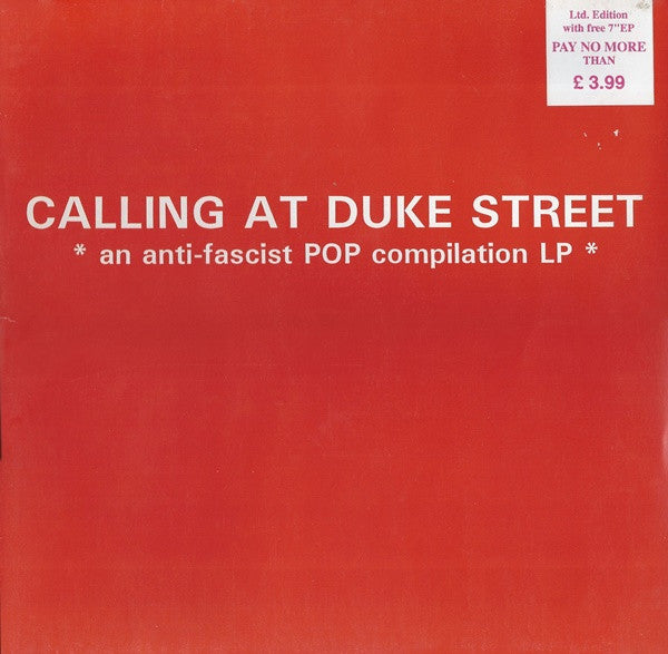Various : Calling At Duke Street (* An Anti-Fascist Pop Compilation LP *) (LP, Comp, W/Lbl + 7", EP, Comp, Ltd)