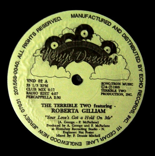 The Terrible Two Featuring Roberta Gilliam : Your Love's Got A Hold On Me (12")