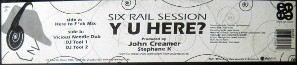 Six Rail Session : Y U Here? (12")