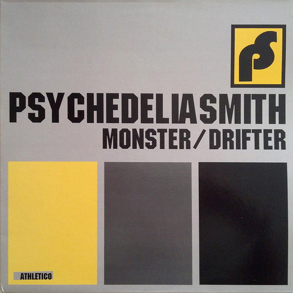 Psychedeliasmith : Monster / Drifter (12")