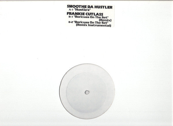 Smoothe Da Hustler / Frankie Cutlass : Hustla's / Boricuas On The Set (Remix) (12", Unofficial, W/Lbl)