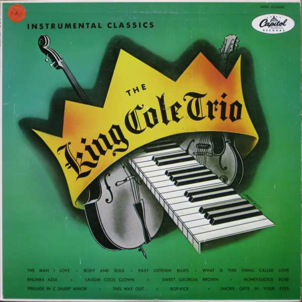 The Nat King Cole Trio : Instrumental Classics (LP, Comp, Mono, RE)
