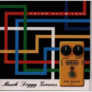 Muscle Doggy Grooves : Color Get + Love (LP, Album)