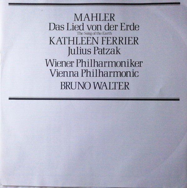 Gustav Mahler - Kathleen Ferrier, Julius Patzak, Wiener Philharmoniker, Bruno Walter : Das Lied Von Der Erde • The Song Of The Earth • Le Chant De La Terre (LP, Mono)