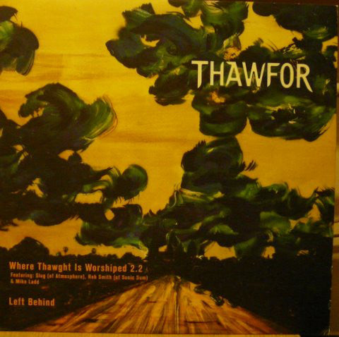 Thawfor : Where Thawght Is Worshiped 2.2 / Left Behind (12")