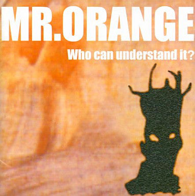 Mr.Orange :  Who Can Understand It? (12", MiniAlbum)