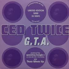 CED TWICE : G.T.A. / Thats Whats Up (12", Single, Ltd, Promo, Lim)