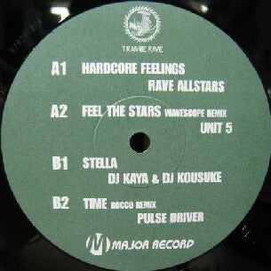 Rave Allstars / Unit 5 / DJ Kaya & DJ Kousuke / Pulsedriver : Hardcore Feelings / Feel The Stars (Wavescope Remix) / Stella / Time (Rocco Remix) (12")