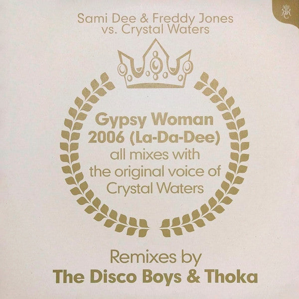 Sami Dee & Freddy Jones vs. Crystal Waters : Gypsy Woman 2006 (La-Da-Dee) (12")