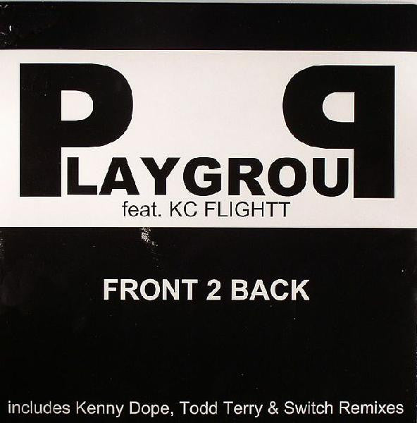 Playgroup Feat. KC Flightt : Front 2 Back (12")