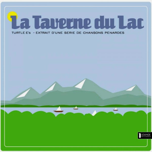 La Taverne Du Lac : Turtle E's (12")