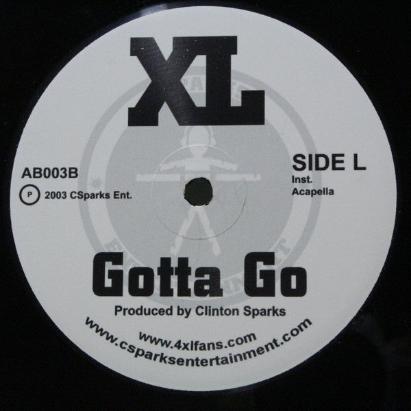 XL (31) : Gotta Go (12")