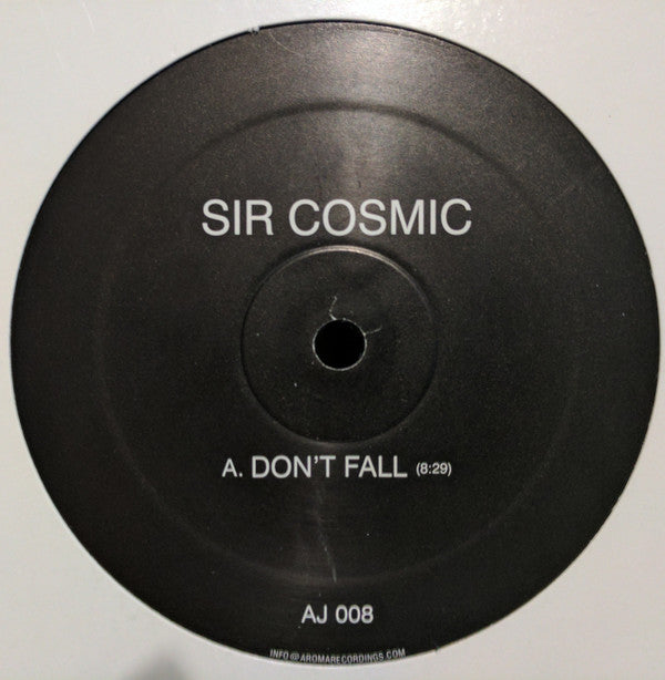 Sir Cosmic : Don't Fall / Five Year Itch (12")