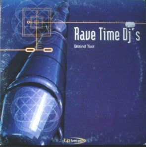 Rave Time DJ's : Braind Tool (12")