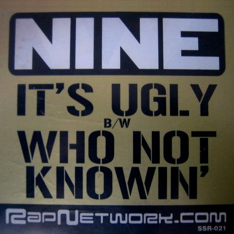 Nine : It's Ugly / Who Not Knowin' (12")