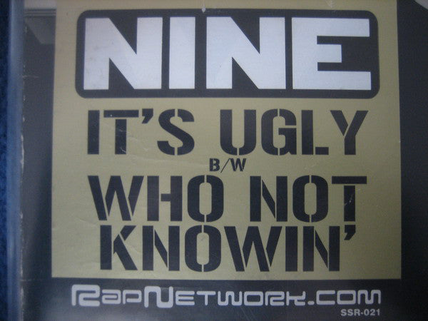 Nine : It's Ugly / Who Not Knowin' (12")