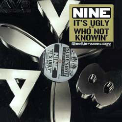 Nine : It's Ugly / Who Not Knowin' (12")