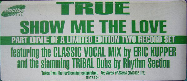 True : Show Me The Love (Part One) (12", Ltd)