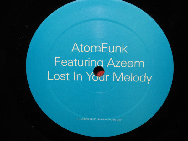 Atomphunk Featuring Azeem : Lost In Your Melody (12")