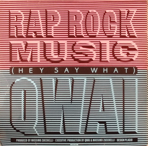 Qwai : Rap Rock Music (Hey Say What) (12")