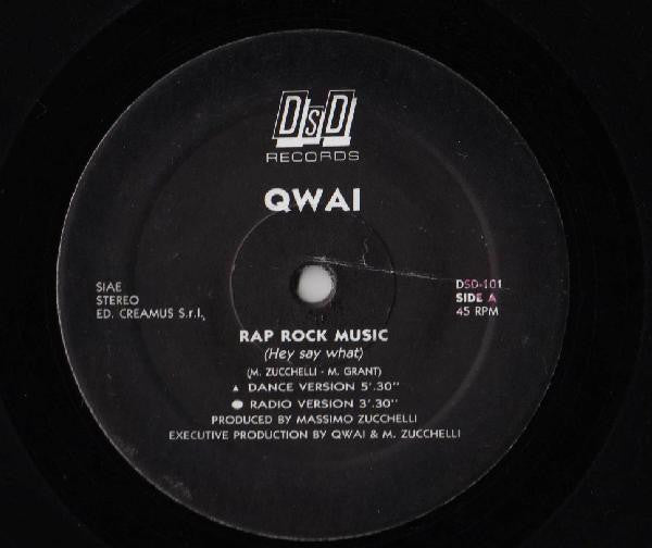 Qwai : Rap Rock Music (Hey Say What) (12")