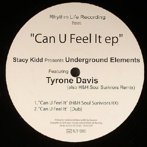 Stacy Kidd Present The Underground Elements : Can U Feel It EP (12", EP)
