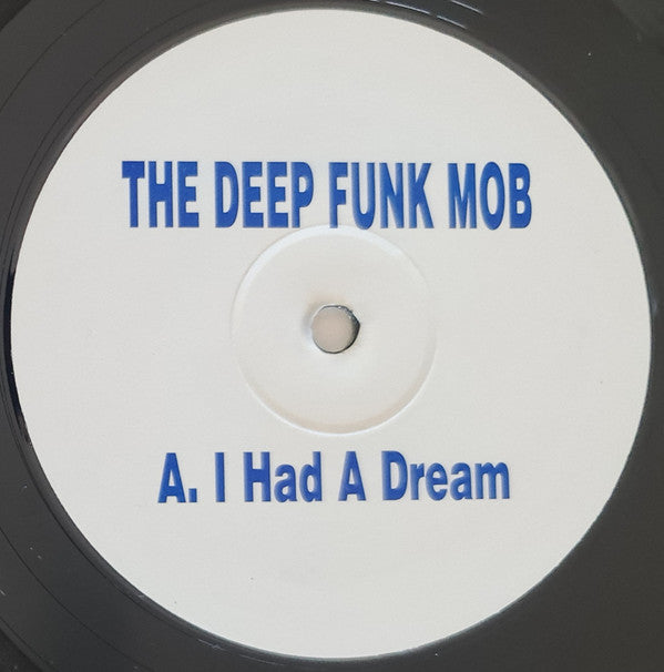 The Deep Funk Mob : I Had A Dream (12")