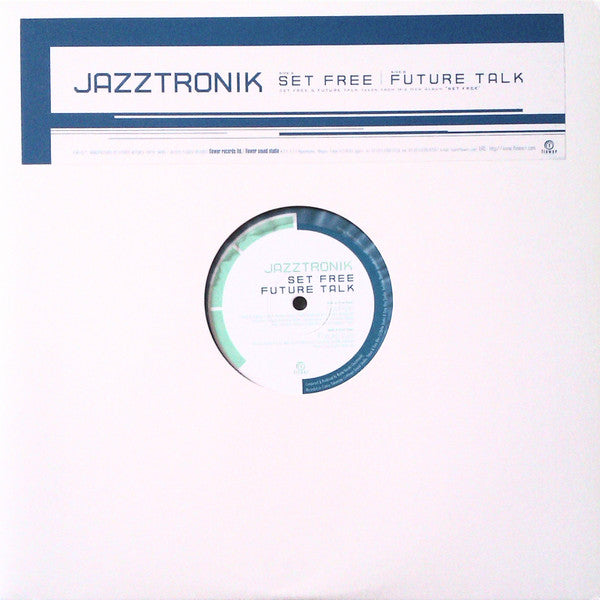 Jazztronik : Set Free / Future Talk (12")