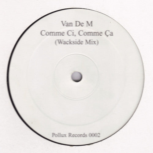 Van De M : Comme Ci, Comme Ça (Wackside Mix) (12")