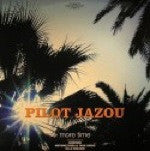 Pilot Jazou : More Time (12")