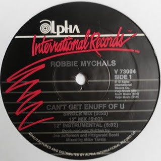 Robbie Mychals : Can't Get Enuff Of U / The Right Time (12", Maxi)