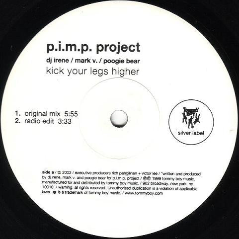 P.I.M.P. Project : Kick Your Legs Higher (12")