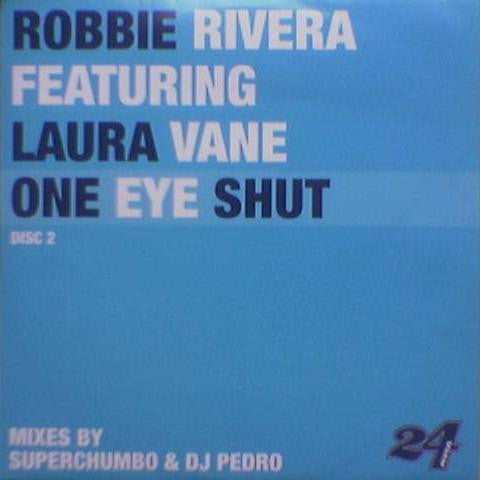 Robbie Rivera Featuring Laura Vane : One Eye Shut (Disc 2) (12")