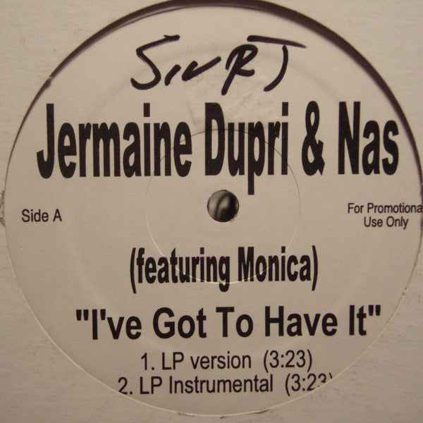 Jermaine Dupri & Nas : I've Got To Have It (12", Single, Promo)