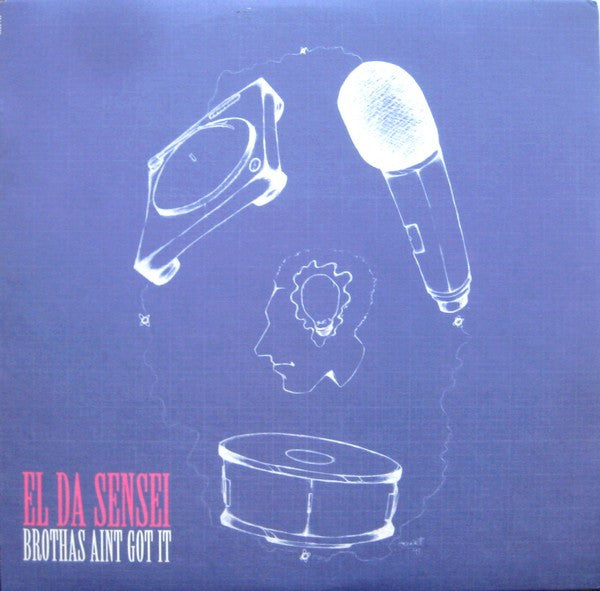 El Da Sensei : Brothas Ain't Got It (12")