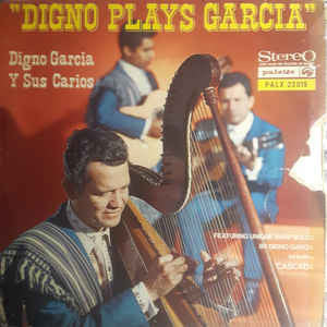 Digno Garcia Y Sus Carios : Dino Plays Garcia (LP)