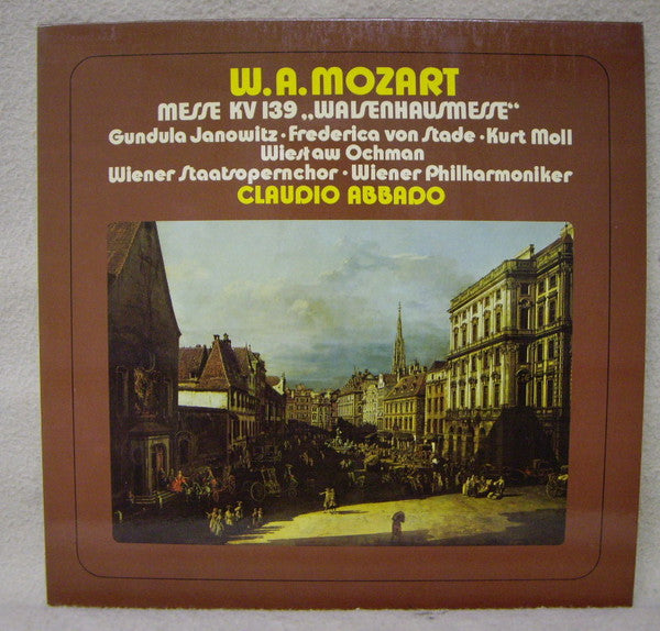 Wolfgang Amadeus Mozart, Gundula Janowitz, Frederica von Stade, Kurt Moll, Wiesław Ochman, Konzertvereinigung Wiener Staatsopernchor, Wiener Philharmoniker, Claudio Abbado : Messe KV 139 „Waisenhausmesseâ€?(LP, RE)