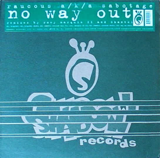 Raucous a/k/a Sabotage : No Way Out (12")