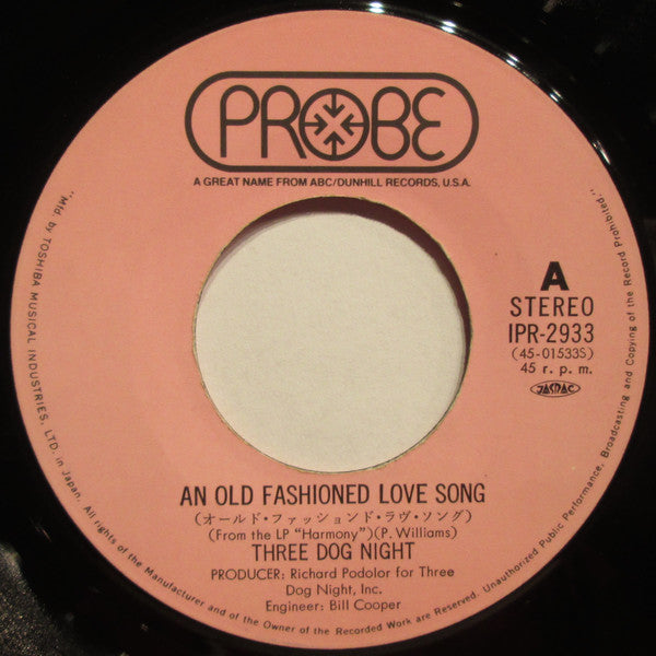 Three Dog Night : An Old Fashioned Love Song (7", Single, ¥50)