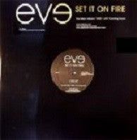 Eve (2) : Set It On Fire (12", Promo)