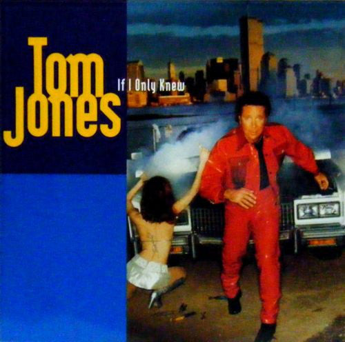 Tom Jones : If I Only Knew (12")