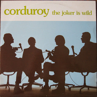 Corduroy : The Joker Is Wild (12")