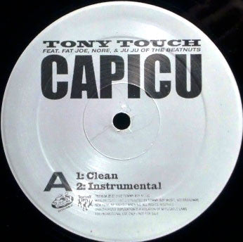 Tony Touch Feat. Fat Joe, N.O.R.E. & Juju (3) : Capicu (The Official Street Heater) (12", Promo, RP)