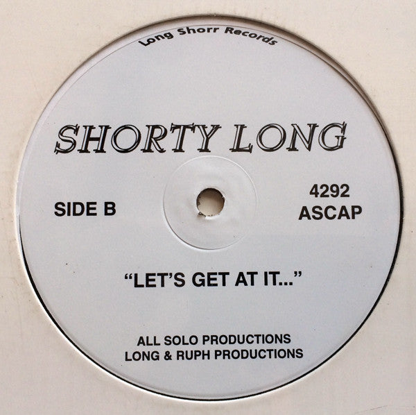 Shorty Long : You Know It's Good Baby / Let's Get At It... (12")